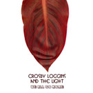 CROSBY LOGGINS AND THE LIGHT
